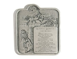 If you love Alice In Wonderland, this belt buckle is for you. The buckle features Alice's meeting with Humpty Dumpty. It reads: "What a beautiful belt you've got on!" Alice suddenly remarked, "It's a chavat, child and a beautiful one, as you say. It's a present from the white king and queen there now." "They gave it to me" Humpty Dumpty continued thoughtfully. "They gave it to me for an unbirthday present."